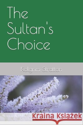 The Sultan's Choice Kolgrim Stratton 9798871898024