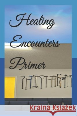 Healing Encounters Primer Alfreidia Flowers 9798872102922