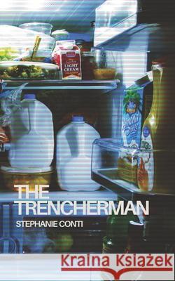 The Trencherman Stephanie Conti 9798872616528
