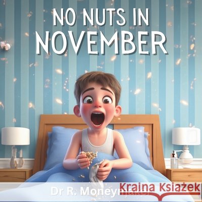 No Nuts In November Moneymaker, R. 9798872624776 Independently Published