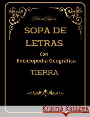 Sopa de Letras. Tierra: Sopa de letras de La Tierra con Diccionario. Diviértete y aprende con nuestras sopas de Letras con Diccionario Blessed Papers 9798872770848 Independently Published