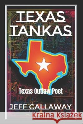 Texas Tankas Jeff Callaway 9798873092888
