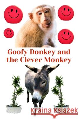 Goofy Donkey and the Clever Monkey Zulfiqar Khan 9798873420056