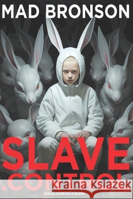 Slave.Control Mad Bronson 9798873430444