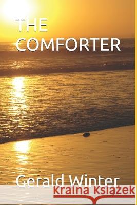 The Comforter Gerald Arthur Winter 9798873739141