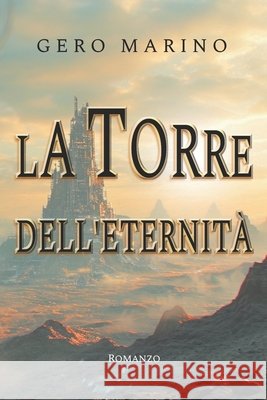 La torre dell'eternità Gero Marino 9798874109110