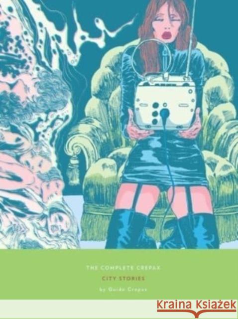 The Complete Crepax: City Stories: Volume 9 Guido Crepax 9798875000072 Fantagraphics