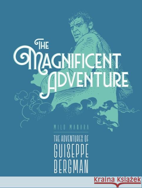 The Magnificent Adventure Milo Manara 9798875000638 Fantagraphics