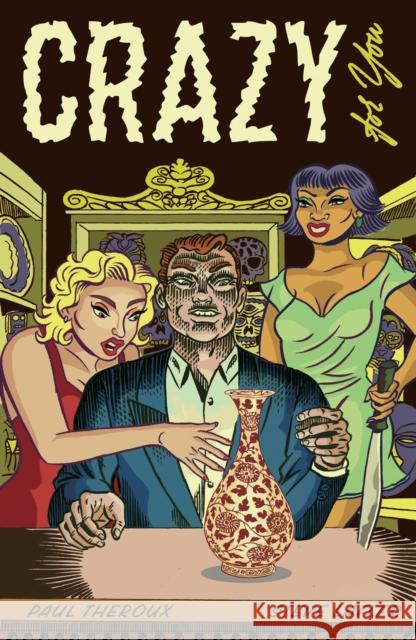 Crazy for You Paul Theroux 9798875001659