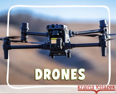 Drones Crow, Melinda Melton 9798875288753 Pebble Books