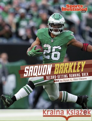 Saquon Barkley: Record-Setting Running Back Van Cleave, Ryan G. 9798875294310 Capstone Press