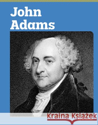John Adams Larsen, Ib 9798875304668 Capstone Value Library