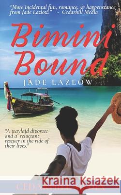 Bimini Bound: Happenstance Romance Book 1 Jade Lazlow 9798875610042