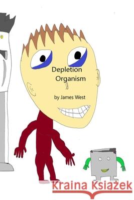 Depletion Organism James West 9798876896216