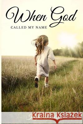 When God Called My Name Keyna Darling 9798877092976