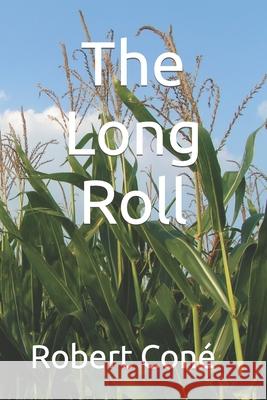 The Long Roll Robert Coné 9798877401228