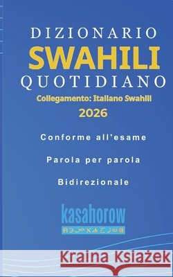 Dizionario Swahili Quotidiano Kasahorow 9798877432765 Independently Published