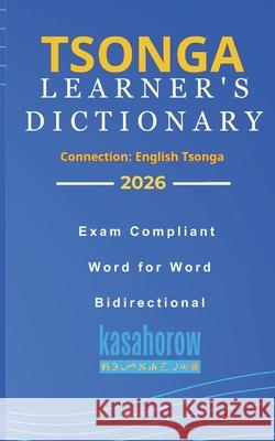 Tsonga Learner's Dictionary Kasahorow 9798878126748 Independently Published