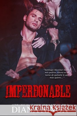 Imperdonable Gladys Aviles Solís, Diana Nixon 9798878519656