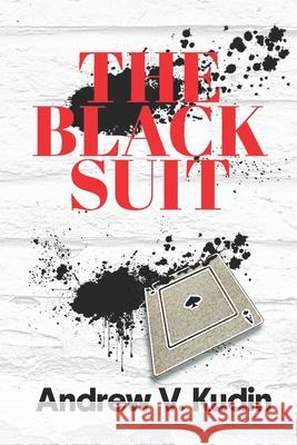 The Black Suit Andrew V Kudin 9798878698696