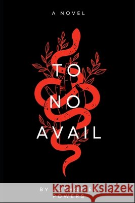 To No Avail (2nd New Edition) Powers, Ek 9798878801997