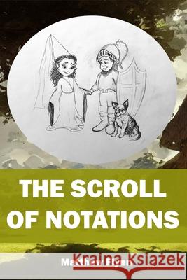 The Scroll of Notations Samantha R Flynn, Matthew J Flynn 9798879013214