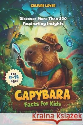 Capybara Facts for Kids Culture Lover 9798879288421