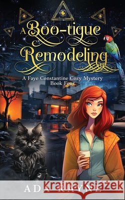 A Boo-tique Remodeling Ada Rayne 9798879403893 Independently Published