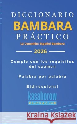 Diccionario Bambara Práctico Kasahorow 9798879675160 Independently Published