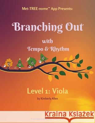 Branching Out with Tempo & Rhythm, Level 1: Viola Austin Flowers, Kimberly Allen 9798879862041