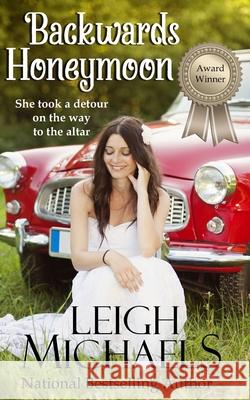 Backwards Honeymoon Leigh Michaels 9798879942675