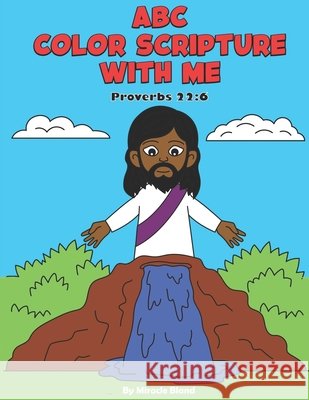 ABC Color Scripture With Me Miracle Bland, Miracle L Bland 9798880048632