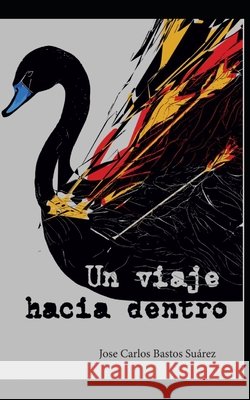 Un viaje hacia dentro Bastos Suárez, José Carlos 9798880114139