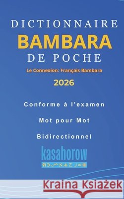 Dictionnaire Bambara de Poche Kasahorow 9798880207510 Independently Published