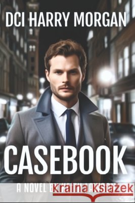 DCI Harry Morgan: Casebook Keith Lawson 9798880483761