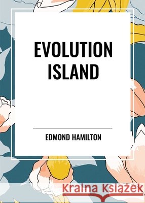 Evolution Island Hamilton, Edmond 9798880904389