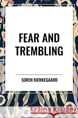 Fear and Trembling Kierkegaard, Soren 9798880904624