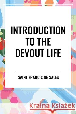 Introduction to the Devout Life Saint Francis De Sales 9798880906192