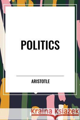 Politics Aristotle 9798880910045 Sta