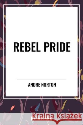 Rebel Pride Andre Norton 9798880910564 Sta
