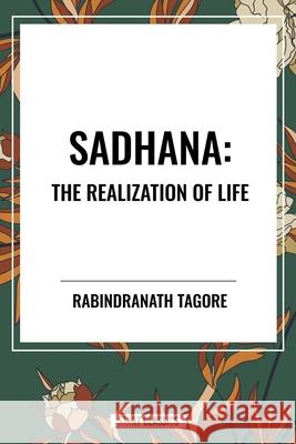 Sadhana Rabindranath Tagore 9798880910892 Sta