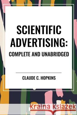 Scientific Advertising Claude C Hopkins 9798880911073 Sta