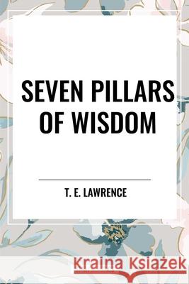 Seven Pillars of Wisdom T E Lawrence 9798880911370 Sta