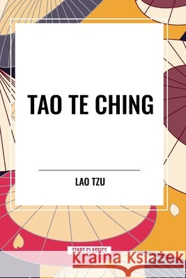 Tao Te Ching Tzu, Lao 9798880912308 Sta