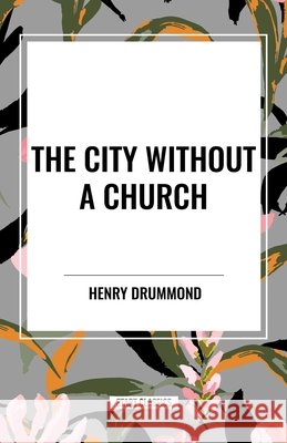 City Without a Church Drummond, Henry 9798880913930