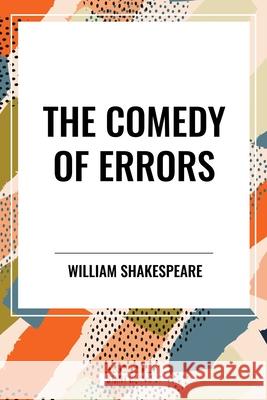The Comedy of Errors William Shakespeare 9798880914029 Start Classics