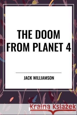 Doom from Planet 4 Williamson, Jack 9798880914739