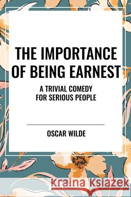 The Importance of Being Earnest Oscar Wilde 9798880916818