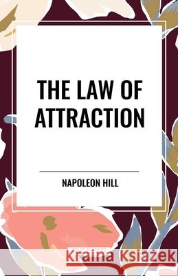 The Law of Attraction Napoleon Hill 9798880917211 Start Classics
