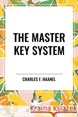 The Master Key System F Haanel Charles 9798880917877